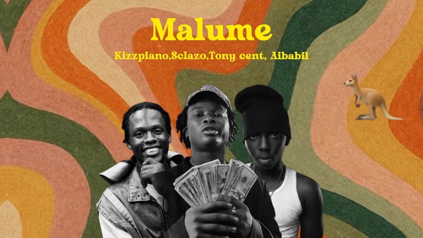 Kizzpiano - Malume Ft. Tony Cent, Sclazo & Aibabi
