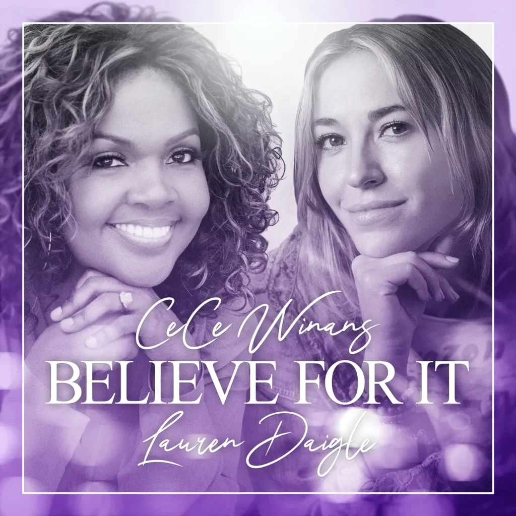 Lauren Daigle – Believe For It Ft. Cece Winans