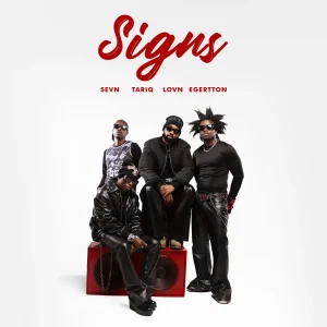 Mavins - Signs Ft. Sevn, Lovn, Egertton & TAR1Q