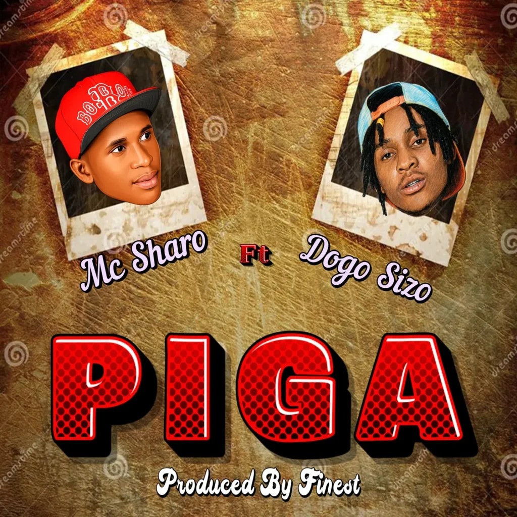Mc Sharo - Piga Ft. Dogo Sizo