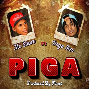 Mc Sharo - Piga Ft. Dogo Sizo