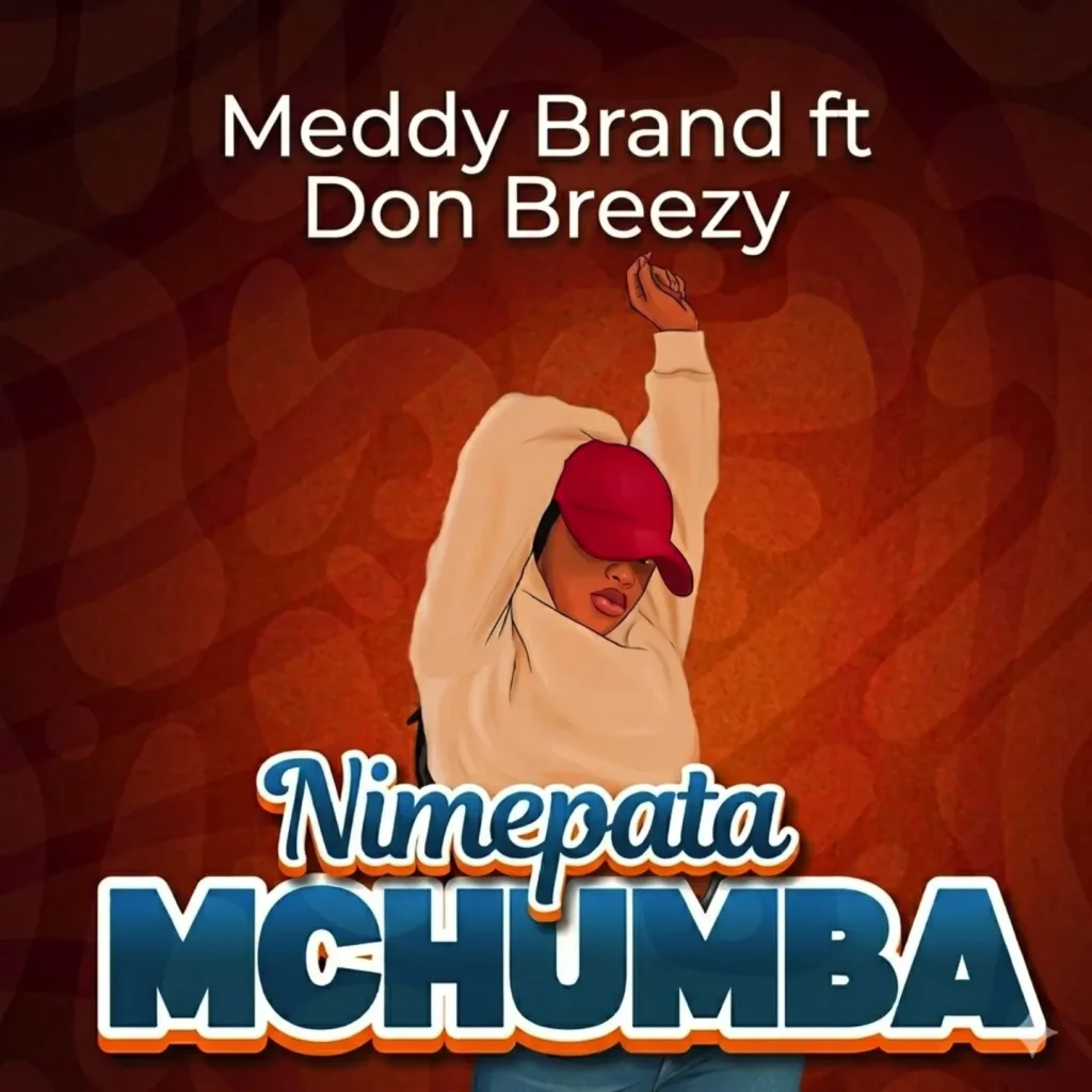 Meddy Brand - Nimepata Mchumba Ft. Don Breezy