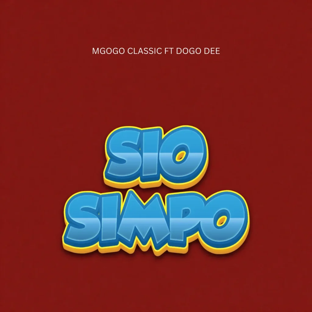 Mgogo Classic - Sio Simpo Ft. Dogo Dee