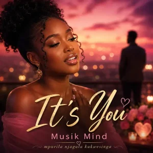 Musik Mind - It's You, Njagala kukwesinga Ft. Vts boys