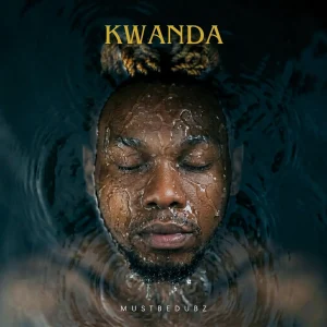 Mustbedubz - KWANDA (EP) Album