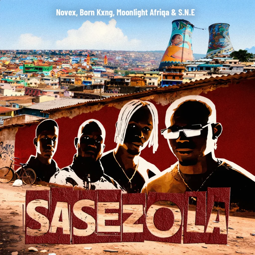 Novex - SASEZOLA Ft. Born Kxng, MOONLIGHT AFRIQA & S.N.E