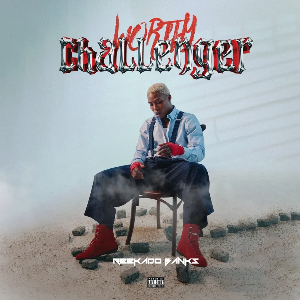 Reekado Banks – Worthy Challenger (EP) Album