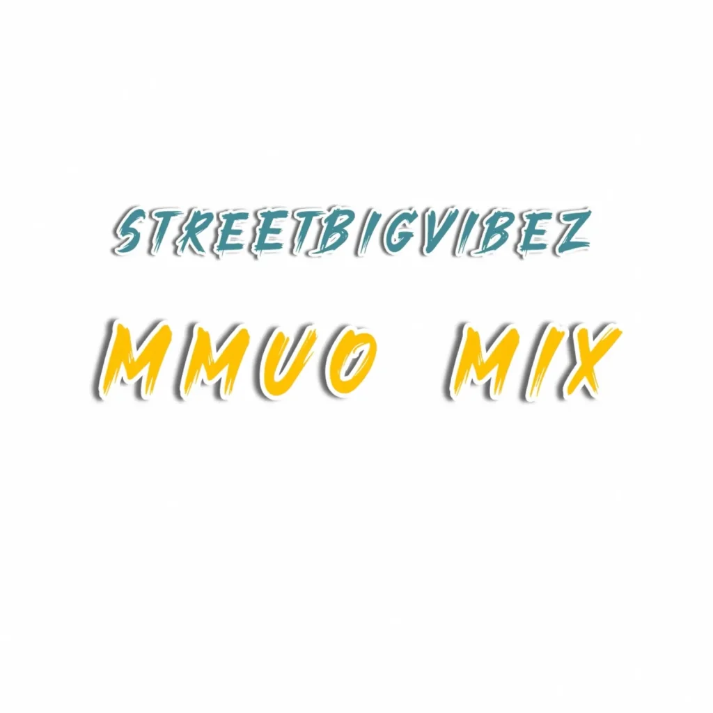STREETBIGVIBEZ - Mmuo Mix