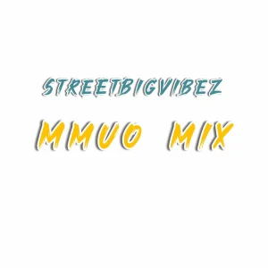 STREETBIGVIBEZ - Mmuo Mix