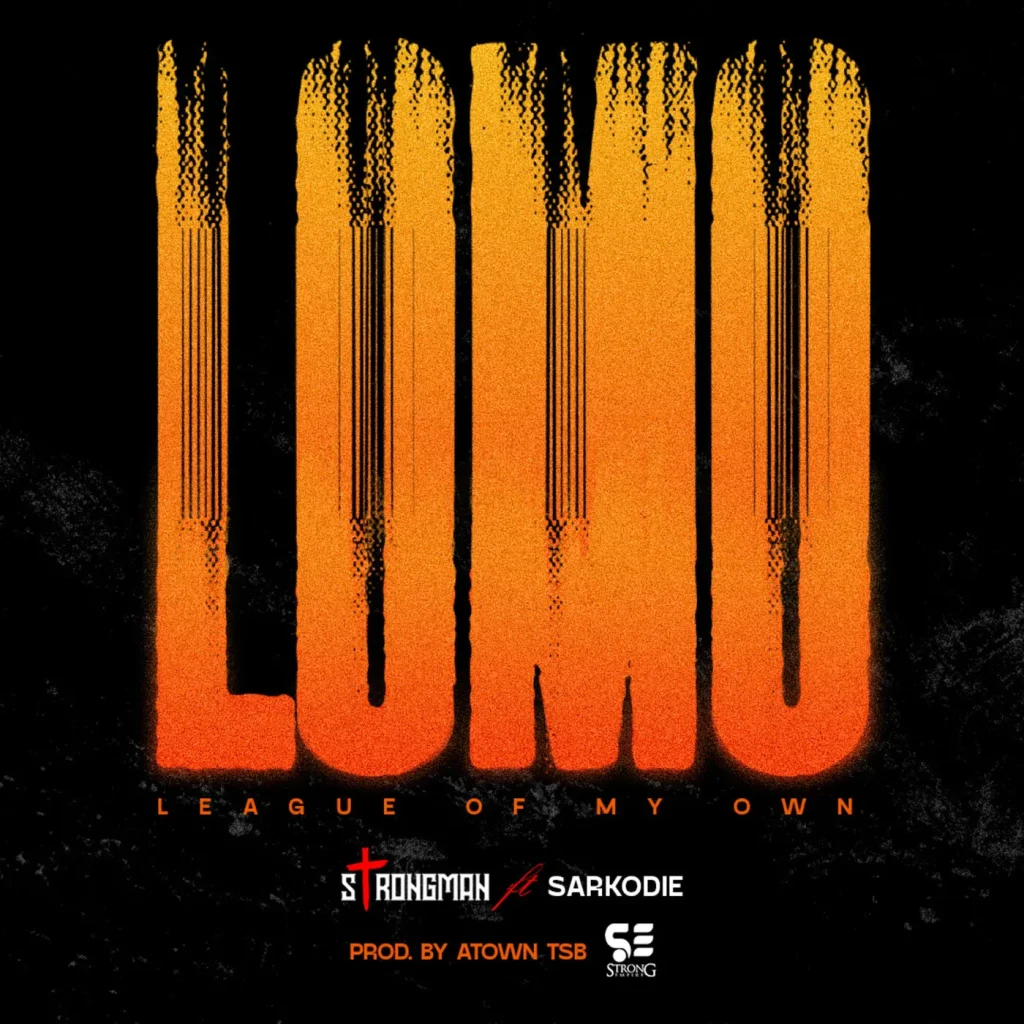 Strongman – LOMO (League Of My Own) Ft. Sarkodie