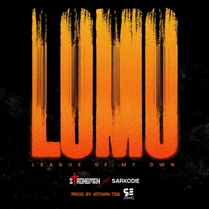 Strongman – LOMO (League Of My Own) Ft. Sarkodie