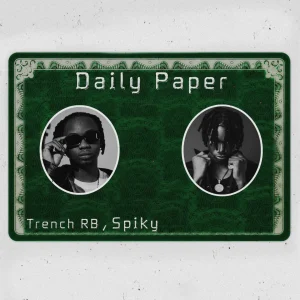 Trench RB – Daily Paper Ft. Spiky
