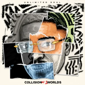 UNLIMITED SOUL - Collision Of 2 Worlds (Deluxe) Album