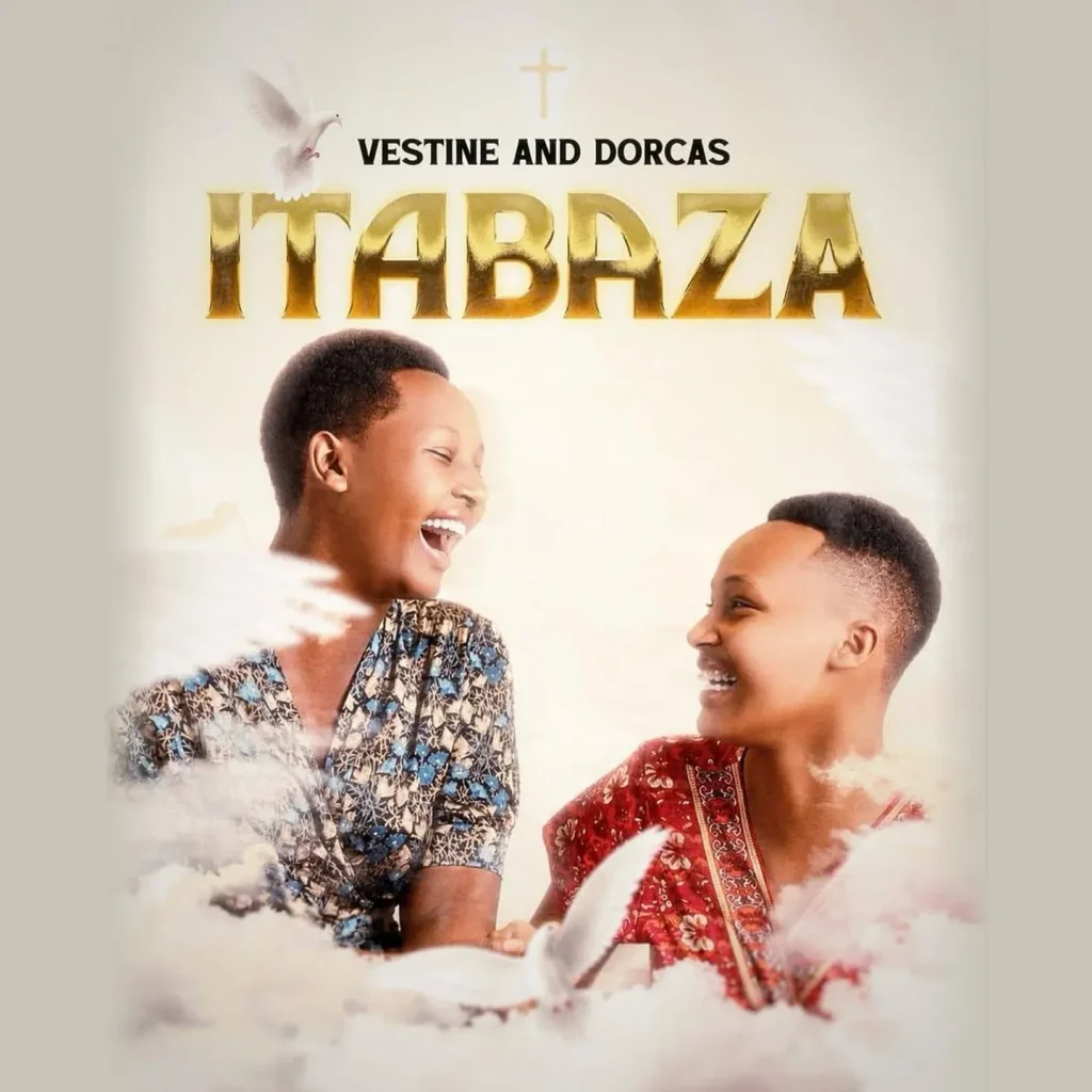 Vestine - Itabaza Ft. Dorcas