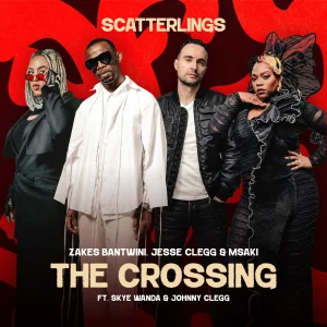 Zakes Bantwini – The Crossing (Osiyeza) (Radio edit) Ft Jesse Clegg, Msaki, Skye Wanda & Johnny Clegg