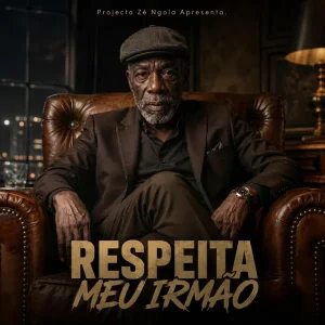 Zé Ngola - Respeita Meu Irmão