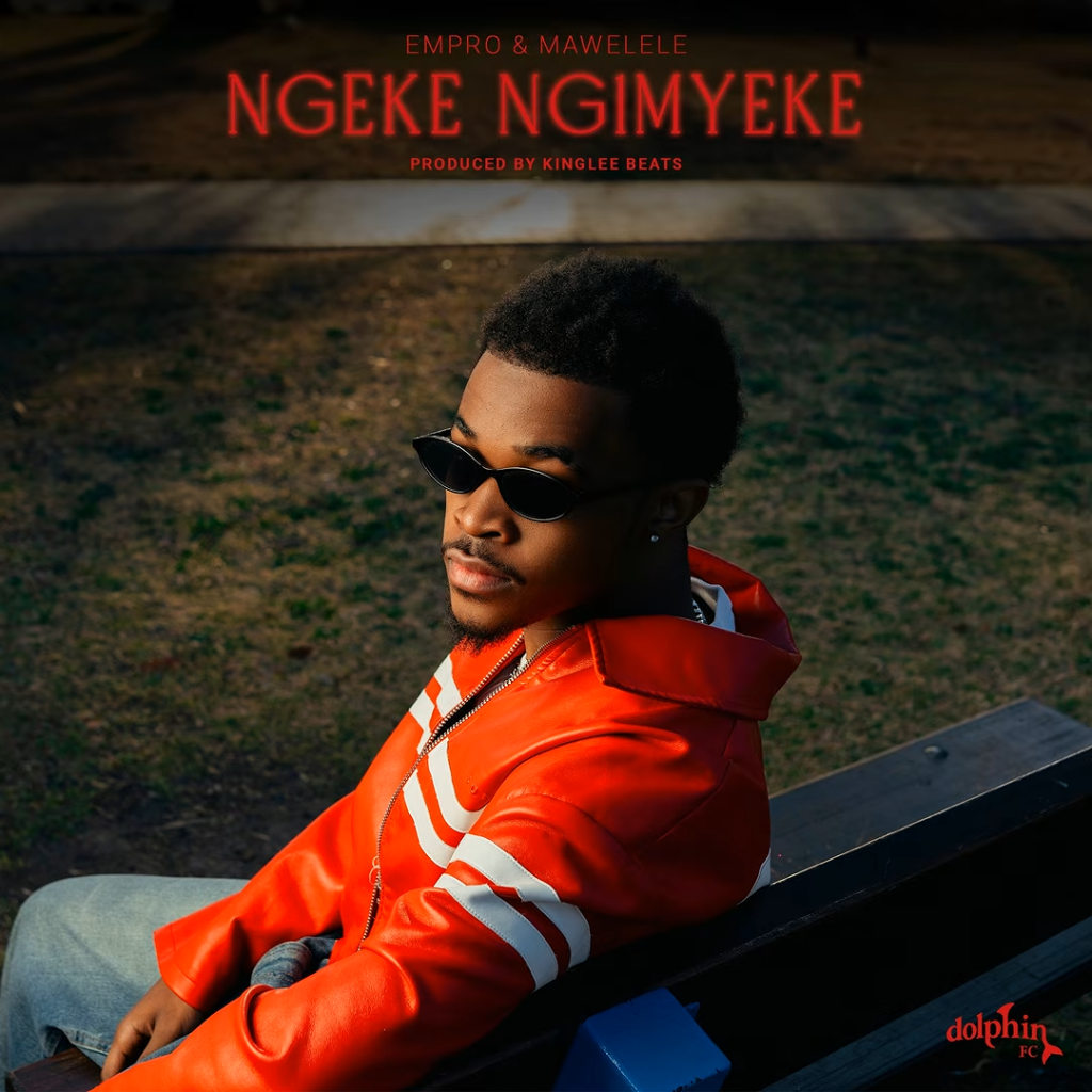 Empro - Ngeke Ngimyeke Ft. Mawelele