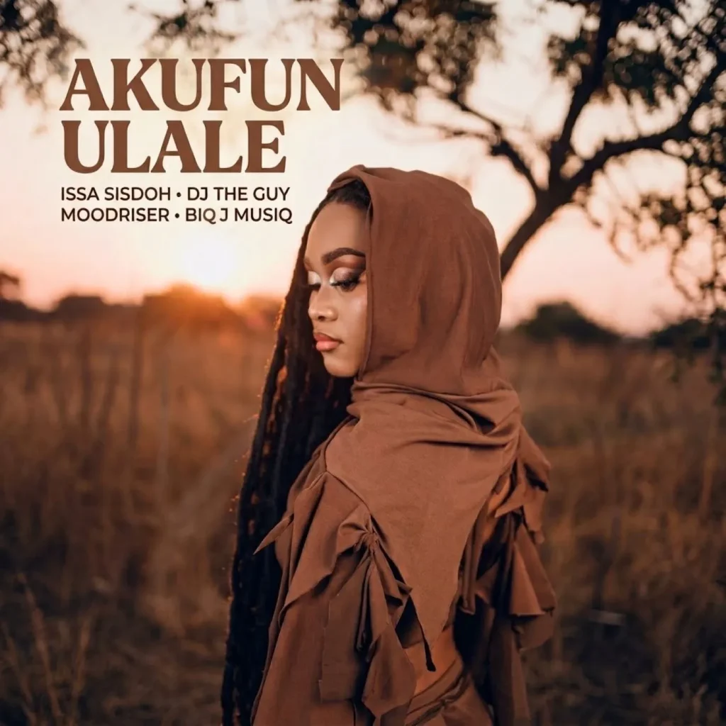 Issa Sisdoh - Akufun Ulale Ft. DJ The Guy, MoodRiser & Biq J Musiq