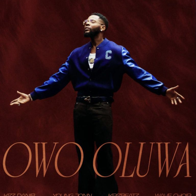 Kizz Daniel - Owo Oluwa Ft. Young Jonn, Krizbeatz & Wave Choir