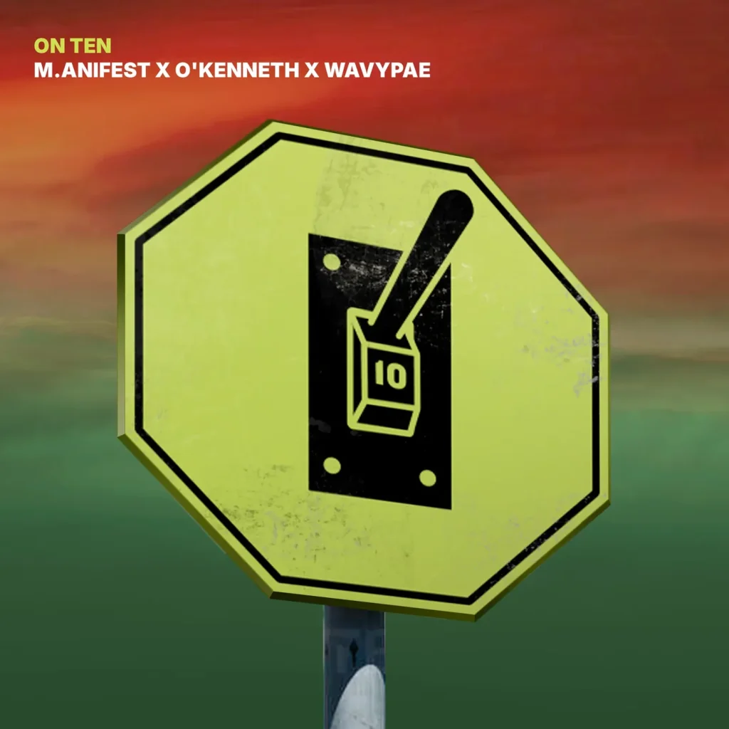 M.anifest – ON TEN ft O'Kenneth & wavypae