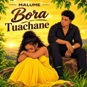 Malume – Bora Tuachane