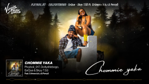 PLXYBOII_017, Dolly Ditebogo, EeQue, Skyy T.53, Criimora b.k.z, Percy 5 – Chommie yaka