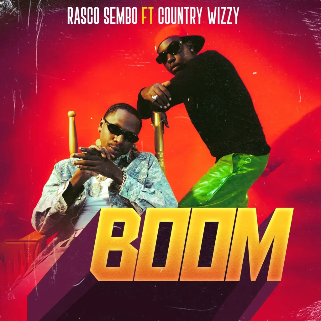 Rasco Sembo - BOOM Ft. Country Wizzy