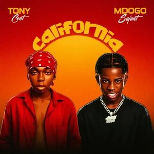 Tony Cent - California Ft. Mdogo Sajent