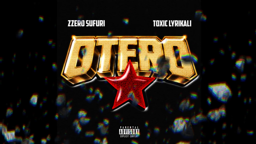 Zzero Sufuri - Otero Ft. Toxic Lyrikali