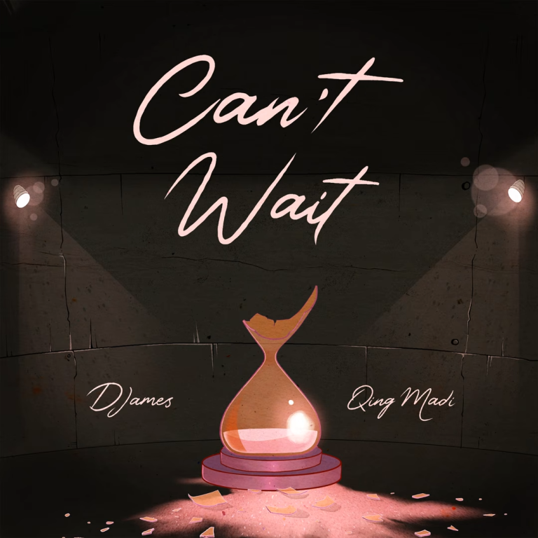 Qing Madi – Can't Wait Ft. Djames
